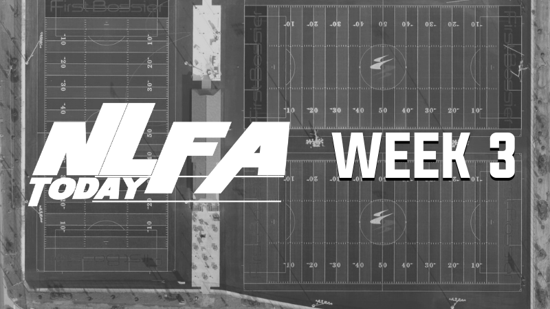 NLFA Today: Week 3